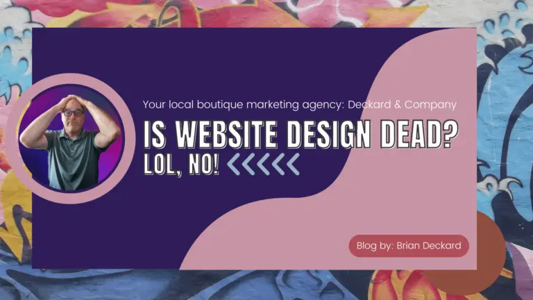 Is Website Design Dead? LOL, No!