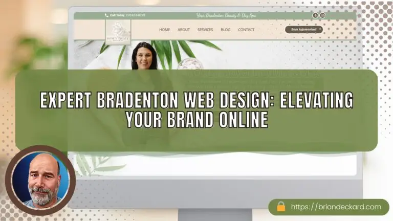 Expert Bradenton Web Design Elevating Your Brand Online with Brian Deckard & Deckard & Company